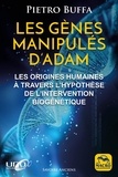 Pietro Buffa - Les gênes manipulés d'Adam - Les origines humaines à travers l'hypothèse de l'intervention biogénétique.