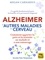 Megan Carnarius - Alzheimer et autres maladies du cerveau - Un guide fondamental pour la famille et le personnel soignant.