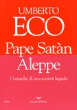 Umberto Eco - Pape Satàn Aleppe - Cronica di una società liquida.