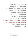 Michela Alfano et Sergio Climinti - È finito il lievito e allora scrivo.