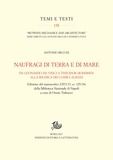 Antonio Becchi et Oreste Trabucco - Naufragi di terra e di mare - Da Leonardo Da Vinci a Theodor Mommsen alla ricerca dei codici Albani.