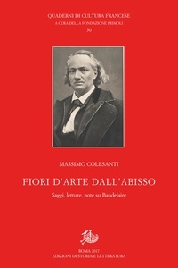 Massimo Colesanti - Fiori d’Arte dall’abisso - Saggi, letture, note su Baudelaire.