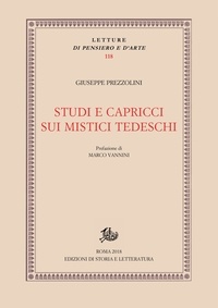 Giuseppe Prezzolini - Studi e capricci sui mistici tedeschi.