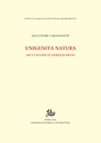 Salvatore Carannante - Unigenita natura - Dio e universo in Giordano Bruno.