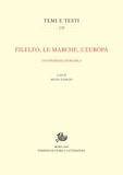 Silvia Fiaschi - Filelfo, le Marche, l'Europa - Un'esperienza di ricerca.