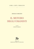 Remigio Sabbadini et Concetta Bianca - Il metodo degli umanisti.