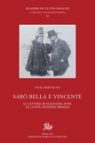 Paola Bertolone - Sarò bella e vincente - Le lettere di Eleonora Duse al conte Giuseppe Primoli.
