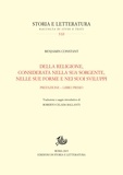 Benjamin Constant et Roberto Celada Ballanti - Della religione, considerata nella sua sorgente, nelle sue forme e nei suoi sviluppi - Prefazione – Libro Primo.