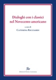 Caterina Ricciardi - Dialoghi con i classici nel Novecento americano.