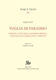 Mario Fanti - Voglia di Paradiso - Persone e fatti nella «invasione mistica» a Bologna fra Cinquecento e Seicento.