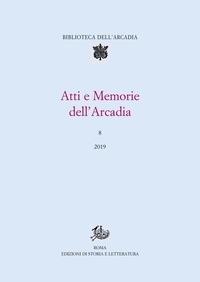  Aa.vv. - Atti e Memorie dell'Arcadia, 8 (2019).