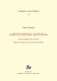 Fabio Frosini - «Artefiziosa natura» - Leonardo da Vinci dalla magia alla filosofia.