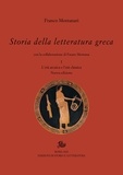 Franco Montanari - Storia della letteratura greca. I. Nuova edizione - L’età arcaica e classica.