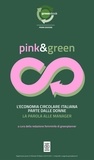  Aa.vv. - Pink&amp;Green - L'economia circolare parte dalle donne - La parola alle manager.