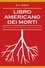 E. J. Gold et Salvatore Brizzi - Libro americano dei morti - Guida all'arte del morire per l'uomo occidentale.