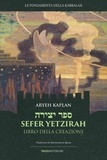 Aryeh Kaplan et Mariavittoria Spina - Sefer Yetzirah - Libro della creazione.