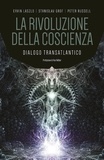 Stanislav Grof et Peter Russell - La rivoluzione della coscienza - Dialogo transatlantico.