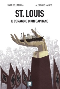 Sara Dellabella et Alessio Lo Manto - St. Louis, il coraggio di un capitano.