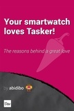 Stefano Contini - Your smartwatch loves Tasker!.