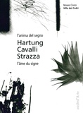 Carole Haensler Huguet - Hartung, Cavalli, Strazza - L'âme du signe.