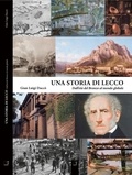 Gian Luigi Daccò - Una Storia di Lecco.