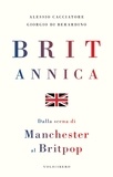 Alessio Cacciatore et Giorgio Di Berardino - Britannica - Dalla scena di Manchester al Britpop.
