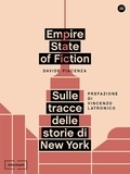 Davide Piacenza - Empire State of Fiction. Sulle tracce delle storie di New York.
