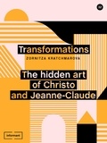 Zornitza Kratchmarova - Transformations - The hidden art of Christo and Jeanne-Claude.