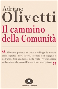 Adriano Olivetti - Il cammino della comunità.