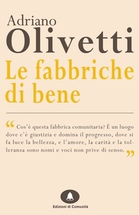 Adriano Olivetti - Le Fabbriche di Bene.