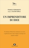 Franco Ferrarotti - Un imprenditore di idee.