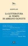 Giuseppe Lupo - La letteratura al tempo di Adriano Olivetti.