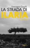 Francesco Cavalli - La strada di Ilaria.