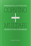 Vincenzo Corvino et Giovanni Multari - Corvino + Multari - Architecture Experiences.