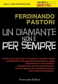 Ferdinando Pastori - Un diamante non è per sempre.