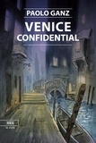Paolo Ganz et Andrea Longhi - Venice confidential.
