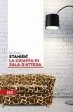Bozidar Stanisic et Alice Parmeggiani - La giraffa in sala d'attesa.