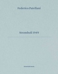 Federico Patellani et Goffredo Fofi - Stromboli 1949 - Stromboli 1949.