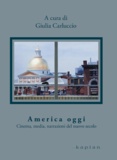 Giulia Carluccio - America oggi - Cinema, media, narrazioni del nuovo secolo.
