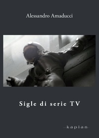 Alessandro Amanducci - Sigle di serie TV.