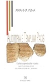 Arianna Vena - Auditoria e Templum Pacis. - Dalla scoperta alla mostra.  Nascita ed evoluzione delle biblioteche nell’antichità.