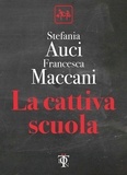 Stefania Auci et Francesca Maccani - La cattiva scuola.