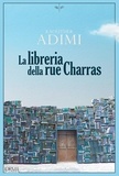 Kaouther Adimi et Francesca Bononi - La libreria della rue Charras.