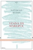 Natascha Wodin et Marco Federici Solari - Veniva da Mariupol.