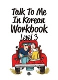  Collectif - Talk to me in Korean level 3 (workbook).