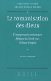 Alain Cadotte - La romanisation des dieux - L'interpretatio romana en Afrique du Nord sous le Haut-Empire.