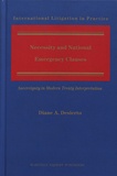 Diane A. Desierto - Necessity and National Emergency Clauses - Sovereignty in Modern Treaty Interpretation.