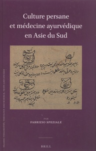 Fabrizio Speziale - Culture persane et médecine ayurvédique en Asie du Sud.