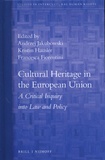 Andrzej Jakubowski et Kristin Hausler - Cultural Heritage in the European Union - A Critical Inquiry Into Law and Policy.