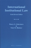 Henry G. Schermers et Niels M. Blokker - International Institutional Law.